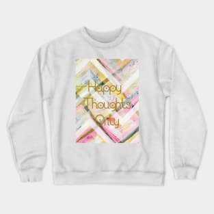 Happy Thoughts Only on Plaid Crewneck Sweatshirt